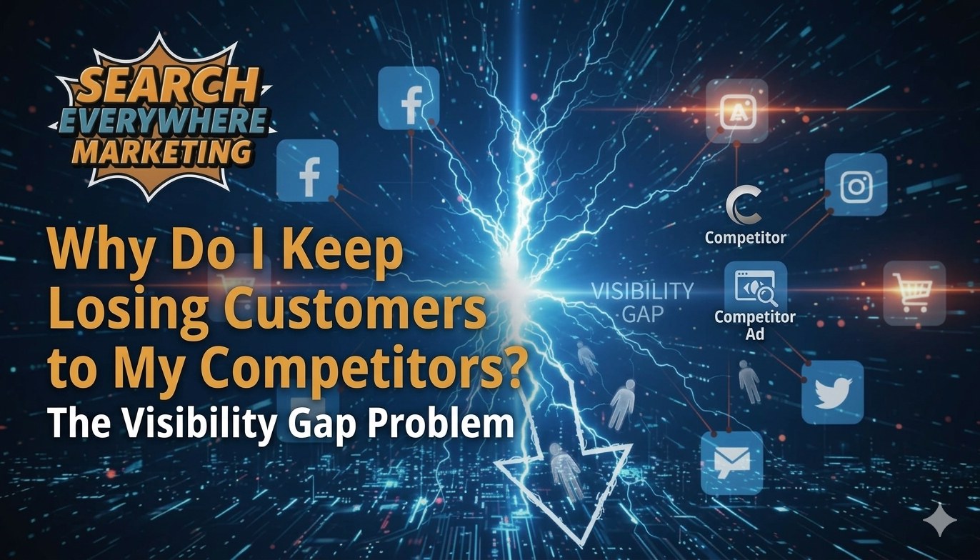 Why Do I Keep Losing Customers to My Competitors? The Visibility Gap Problem